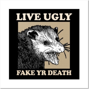 Live Ugly Fake Yr Death / Possum Lover Design Posters and Art